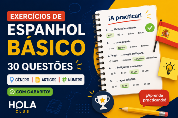 Exercícios de espanhol básico: 30 questões de gênero, artigos e número (com gabarito)